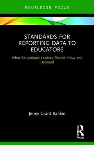 Cover image for Standards for Reporting Data to Educators: What Educational Leaders Should Know and Demand