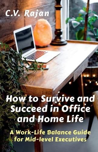 Cover image for How to Survive and Succeed in Office and Home Life