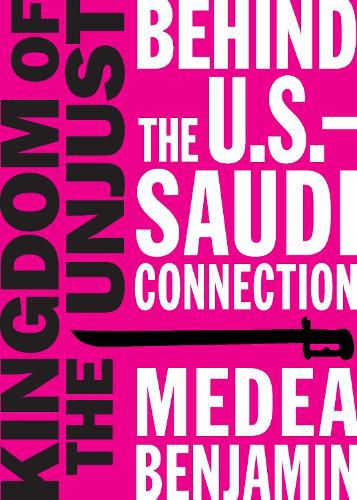 Cover image for Kingdom of the Unjust: Behind the U.S.-Saudi Connection