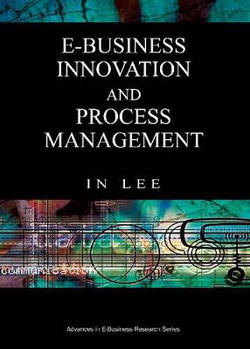 Cover image for Advances in E-business Research: E-business Innovation and Research