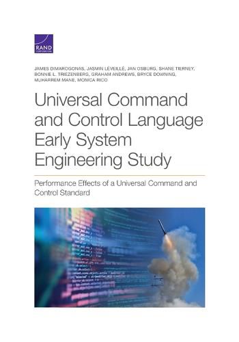 Cover image for Universal Command and Control Language Early System Engineering Study