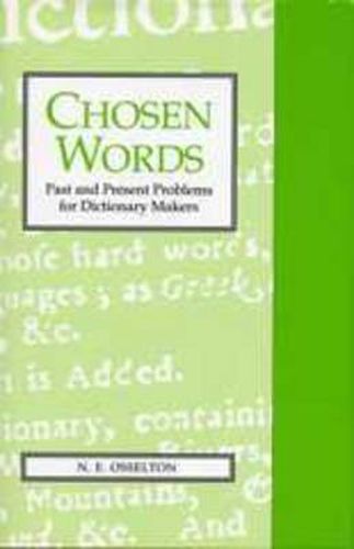 Cover image for Chosen Words: Past and Present Problems for Dictionary Makers