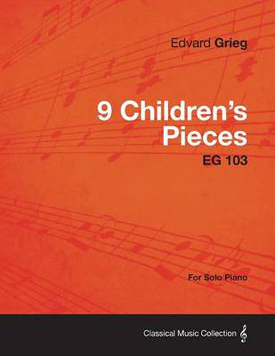 9 Children's Pieces EG 103 - For Solo Piano