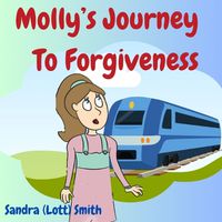 Cover image for Molly's Journey To Forgiveness