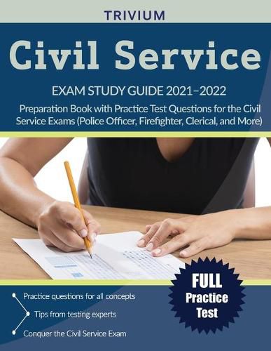 Cover image for Civil Service Exam Study Guide 2021-2022: Preparation Book with Practice Test Questions for the Civil Service Exams (Police Officer, Firefighter, Clerical, and More)