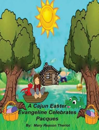 Cover image for A Cajun Easter Evangeline Celebrates Pacques