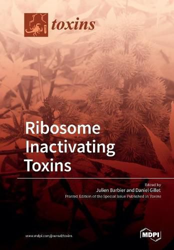 Ribosome Inactivating Toxins