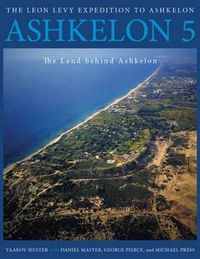 Cover image for Ashkelon 5: The Land behind Ashkelon