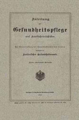 Cover image for Anleitung Zur Gesundheitspflege Auf Kauffahrteischiffen: Auf Veranlassung Des Staatssekretars Des Innern