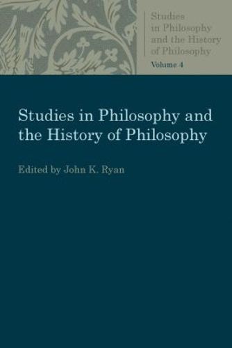 Cover image for Studies in Philosophy and the History of Philosophy Volume 4