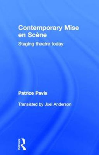 Cover image for Contemporary Mise en Scene: Staging Theatre Today