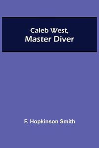 Cover image for Caleb West, Master Diver