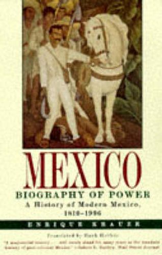 Cover image for Mexico: Biography of Power