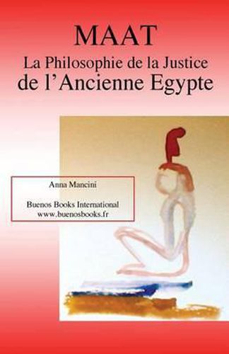 Cover image for Maat, La Philosophie de la Justice de L'Ancienne Egypte