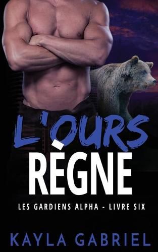 L'Ours re&#768;gne