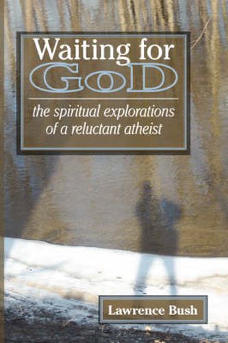 Cover image for Waiting for God: The Spiritual Reflections of a Reluctant Atheist