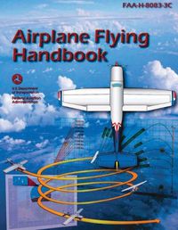 Cover image for Airplane Flying Handbook (FAA-H-8083-3C)