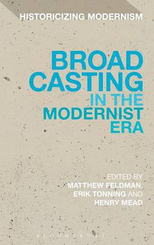 Broadcasting in the Modernist Era