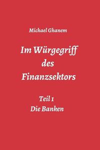 Cover image for Im Wurgegriff des Finanzsektors