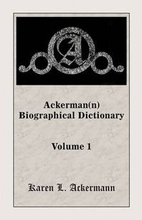 Cover image for Ackerman(n) Biographical Dictionary, Volume 1