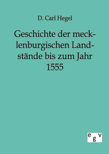 Cover image for Geschichte der mecklenburgischen Landstande bis zum Jahr 1555