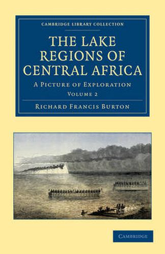 Cover image for The Lake Regions of Central Africa: A Picture of Exploration