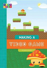 Cover image for Making a Video Game