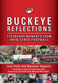 Cover image for Buckeye Reflections: Legendary Moments from Ohio State Football