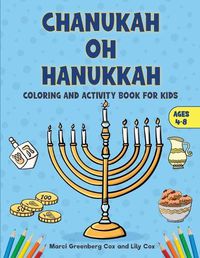 Cover image for Chanukah Oh Hanukkah: Coloring and Activity Book for Kids