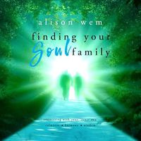 Cover image for Finding Your Soul Family: A guide to personal development