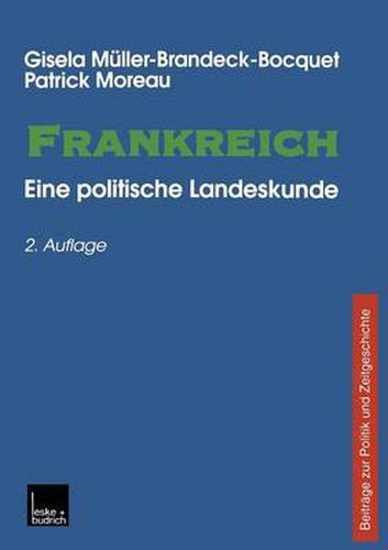 Frankreich: Eine politische Landeskunde Beitrage zu Politik und Zeitgeschichte