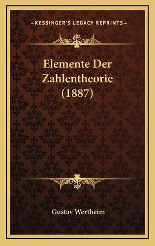 Cover image for Elemente Der Zahlentheorie (1887)