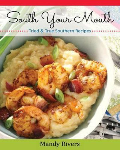 Cover image for South Your Mouth: Tried & True Southern Recipes (Best of the Best Presents)