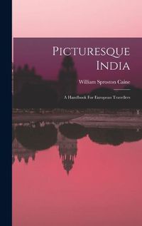 Cover image for Picturesque India