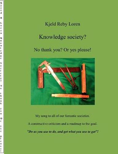 Cover image for Knowledge Society? No Thank You? Or Yes Please!