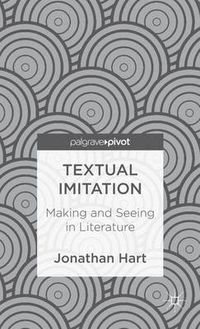 Cover image for Textual Imitation: Making and Seeing in Literature