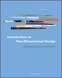 Cover image for Introduction to Two-dimensional Design: Understanding Form and Function