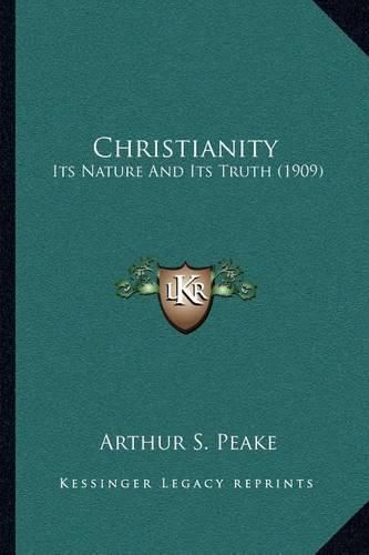 Cover image for Christianity: Its Nature and Its Truth (1909)