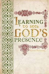 Cover image for Learning To Seek God's Presence