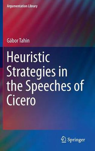 Cover image for Heuristic Strategies in the Speeches of Cicero