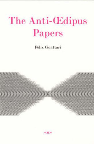 The Anti-OEdipus Papers