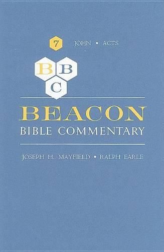 Beacon Bible Commentary, Volume 7: John Through Acts