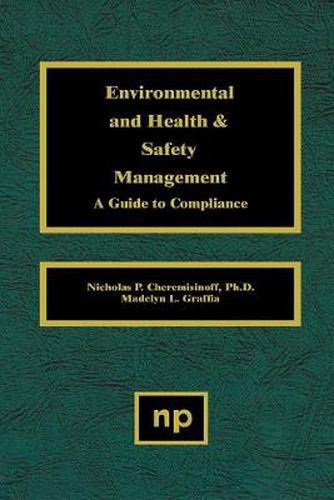 Cover image for Environmental and Health and Safety Management: A Guide to Compliance