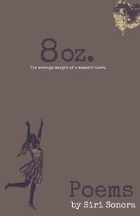 Cover image for 8 Oz., A Book of Poems