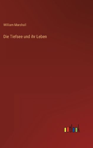 Cover image for Die Tiefsee und ihr Leben