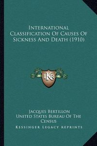 Cover image for International Classification of Causes of Sickness and Death (1910)