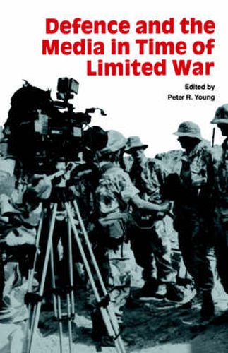 Cover image for Defence and the Media in Time of Limited War