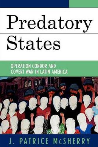 Cover image for Predatory States: Operation Condor and Covert War in Latin America