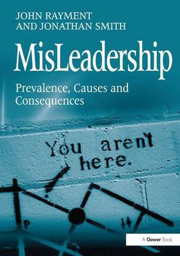 Cover image for MisLeadership: Prevalence, Causes and Consequences