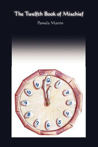 Cover image for The Twelfth Book of Mischief/A Baker's Dozen